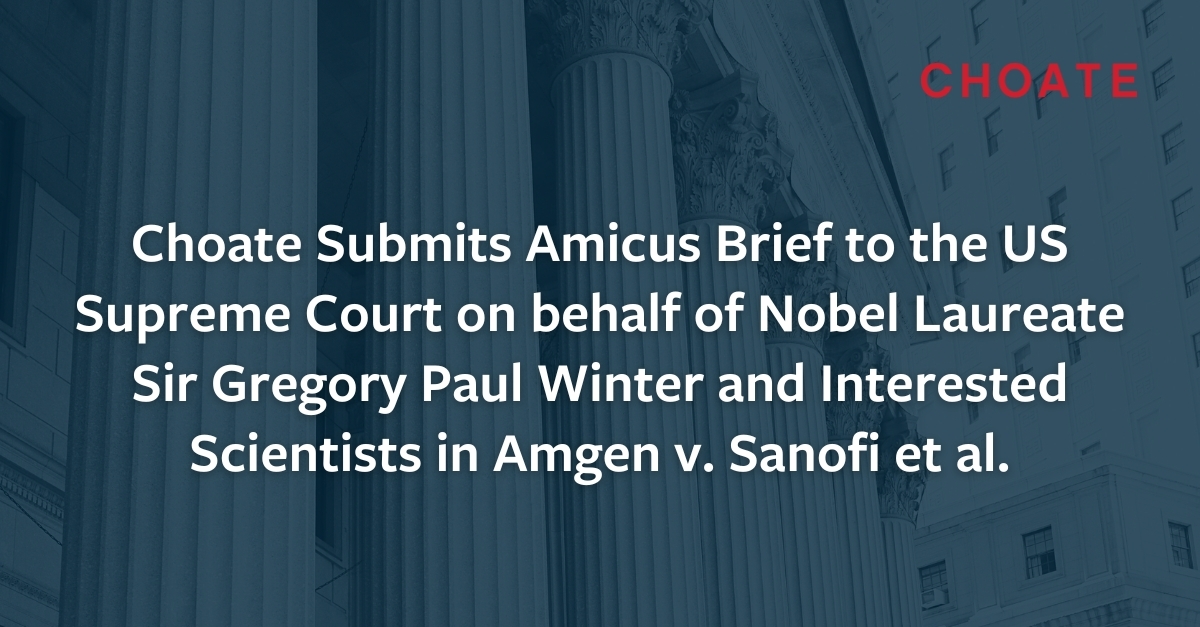 Choate Submits Amicus Brief to the US Supreme Court on behalf of Nobel